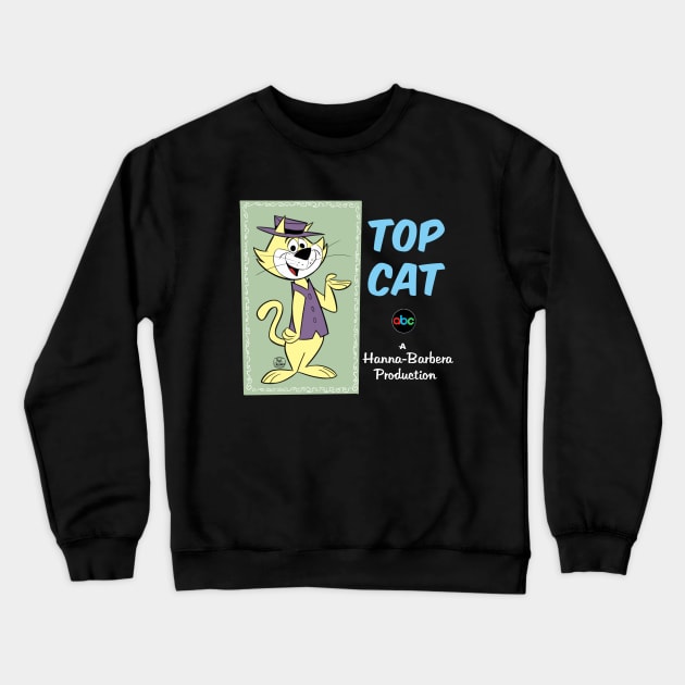 TOP CAT Crewneck Sweatshirt by markscartoonart62